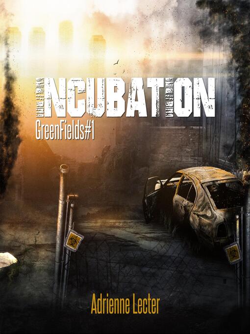 Title details for Incubation by Adrienne Lecter - Available